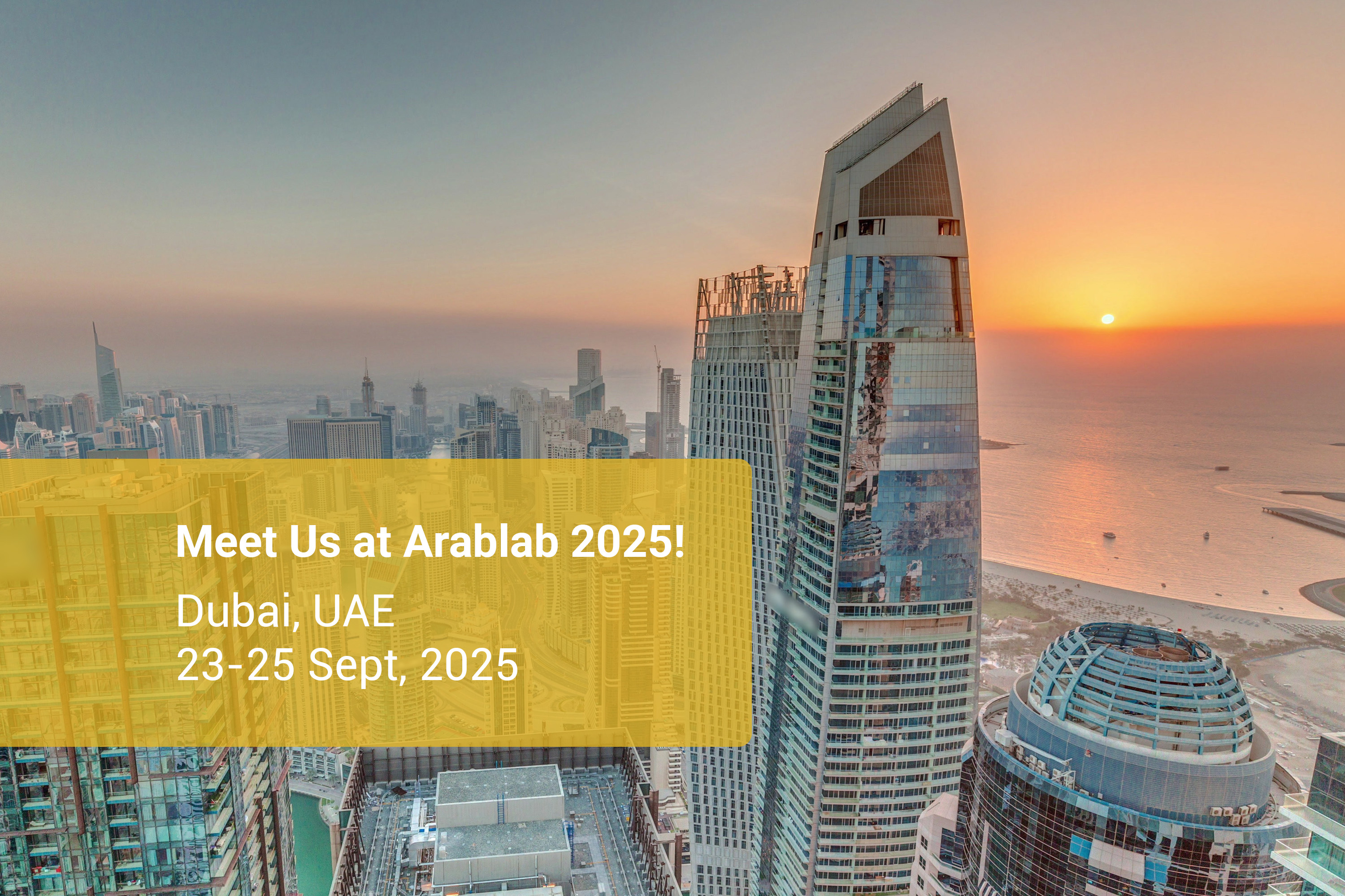 Join us at Arablab 2025 in Dubai!